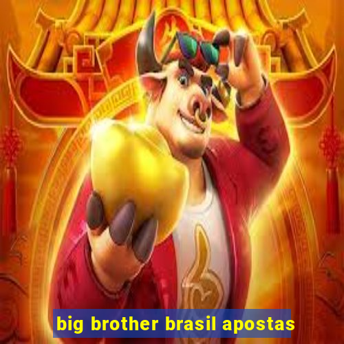 big brother brasil apostas